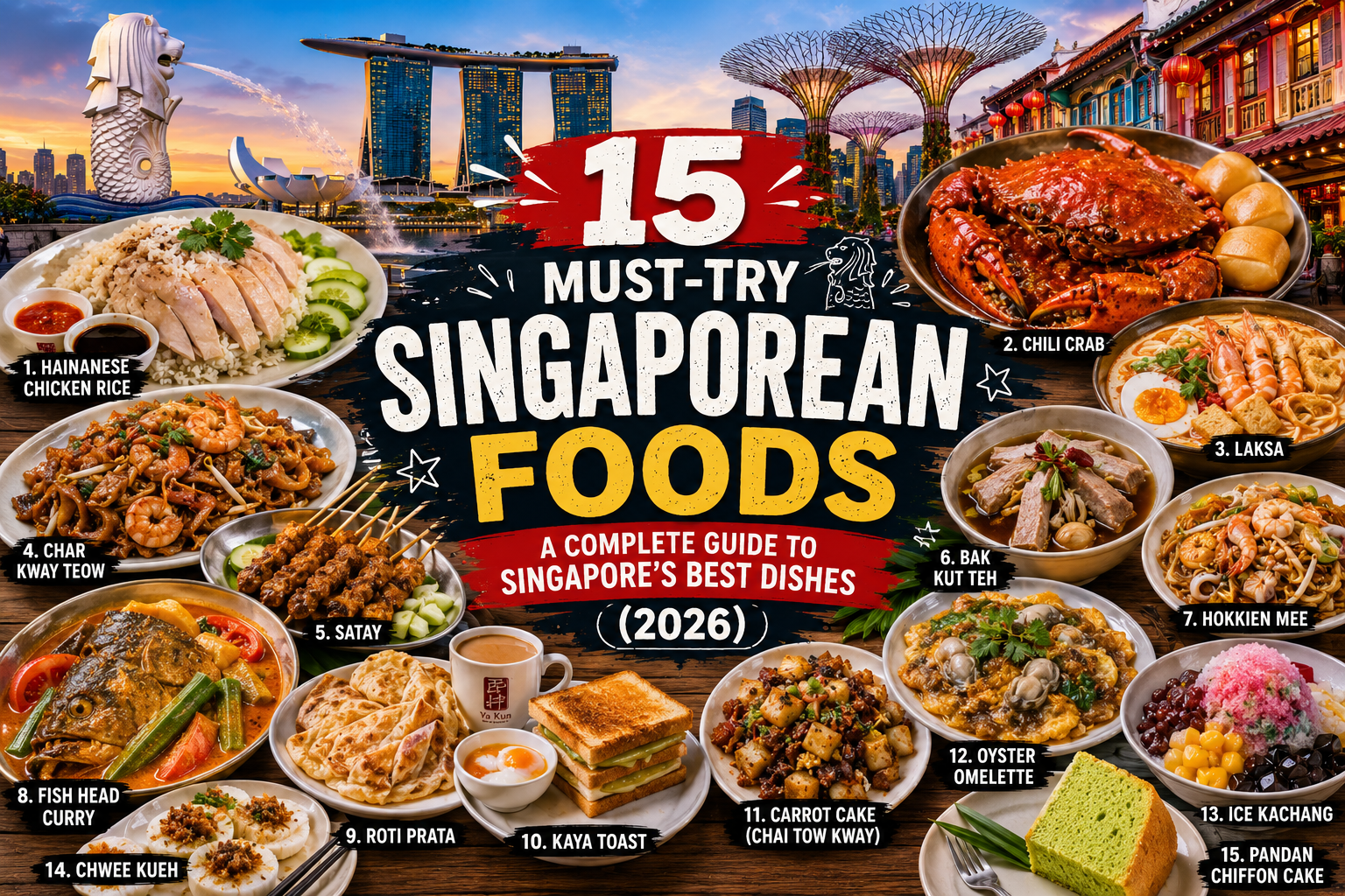🇸🇬 15 Must-Try Singaporean Foods: A Complete Guide to Singapore’s Best Dishes (2026)